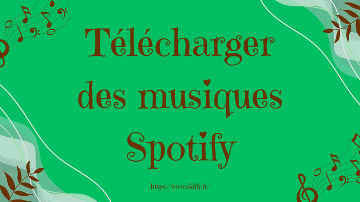 Télécharger des musiques Spotify